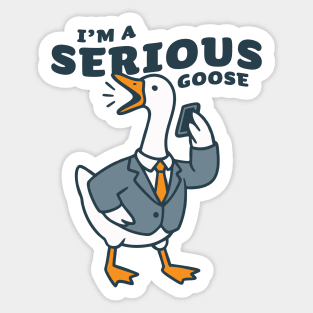 I'm a Serious Goose – Business Bird on a Call Sticker